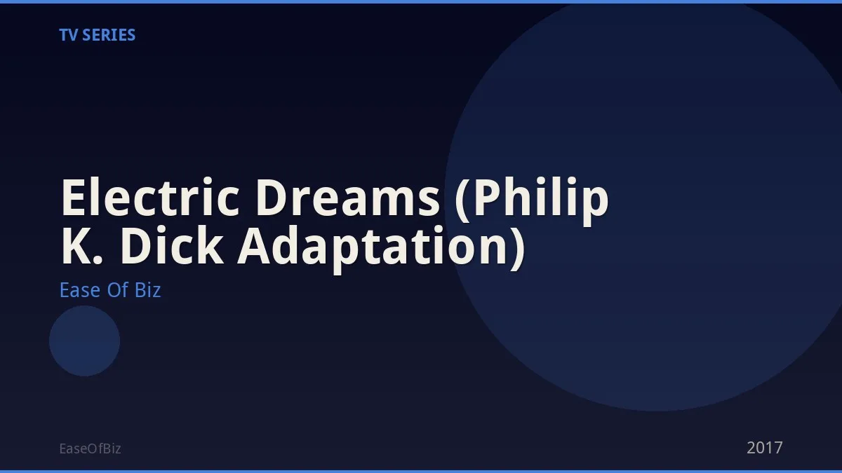 Electric Dreams (Philip K. Dick Adaptation)