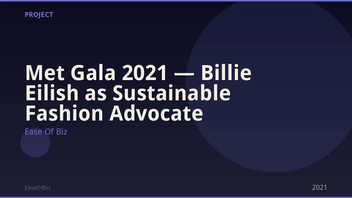 Met Gala 2021 — Billie Eilish as Sustainable Fashion Advocate