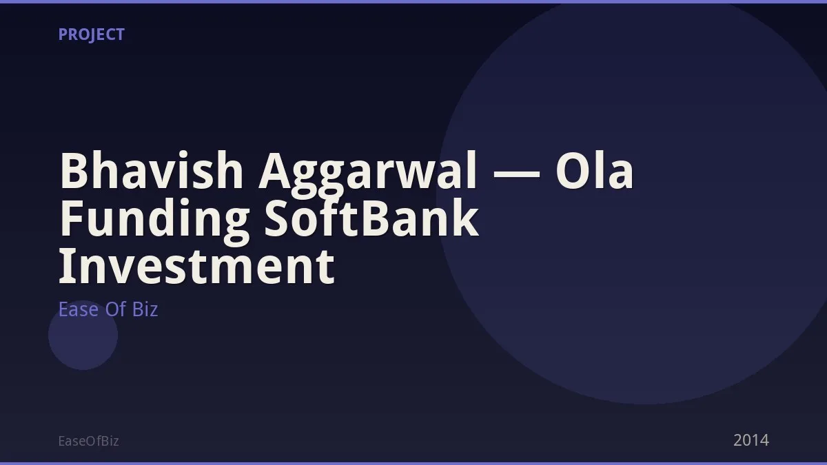 Bhavish Aggarwal — Ola Funding SoftBank Investment