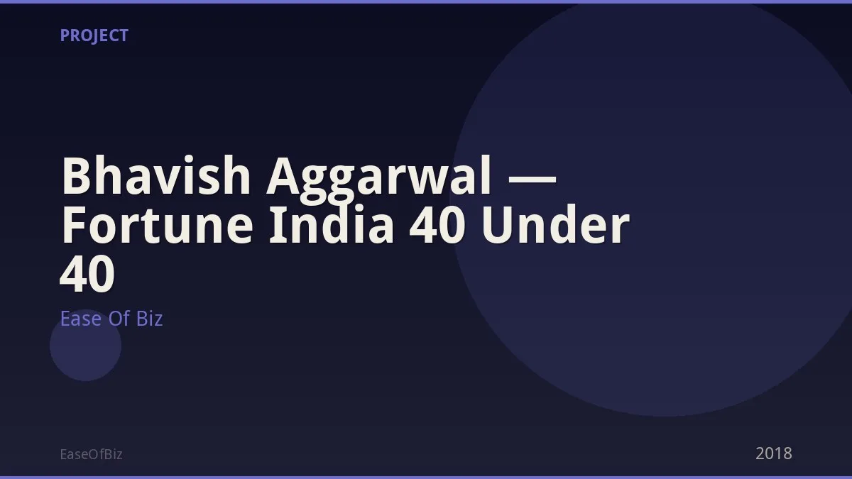 Bhavish Aggarwal — Fortune India 40 Under 40