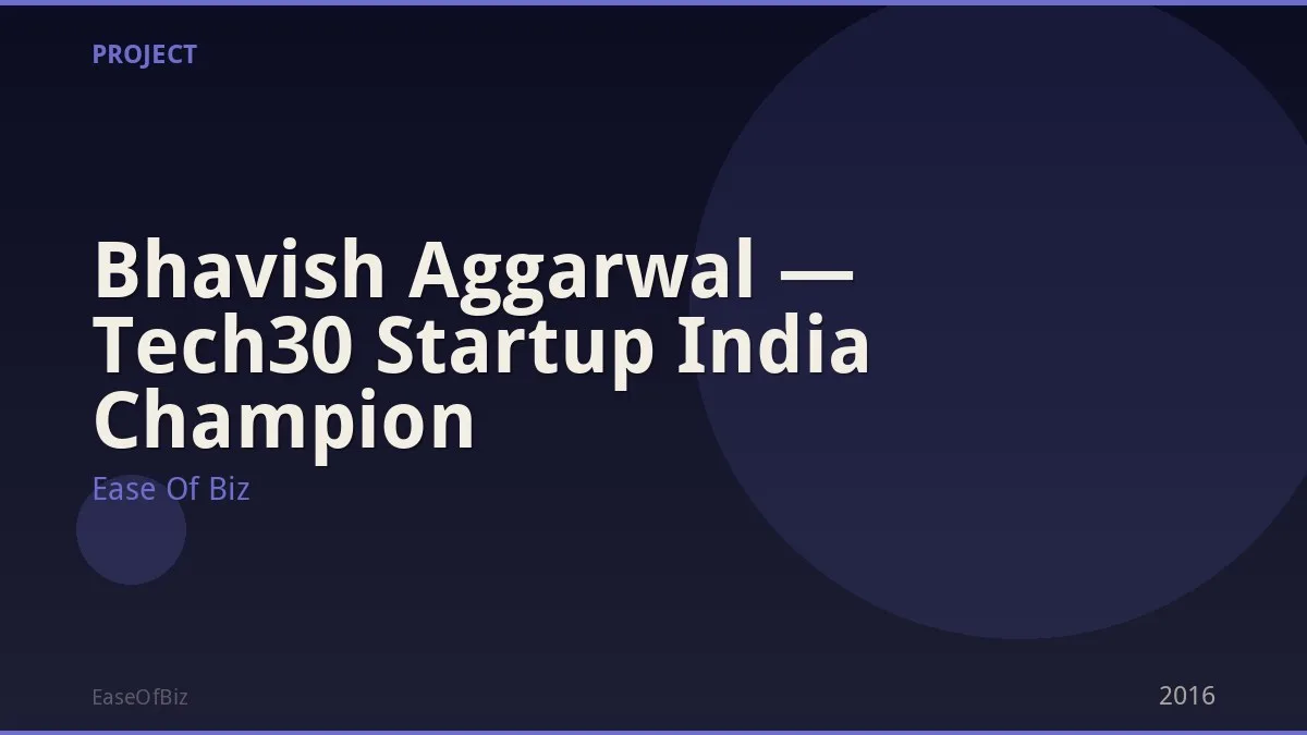 Bhavish Aggarwal — Tech30 Startup India Champion
