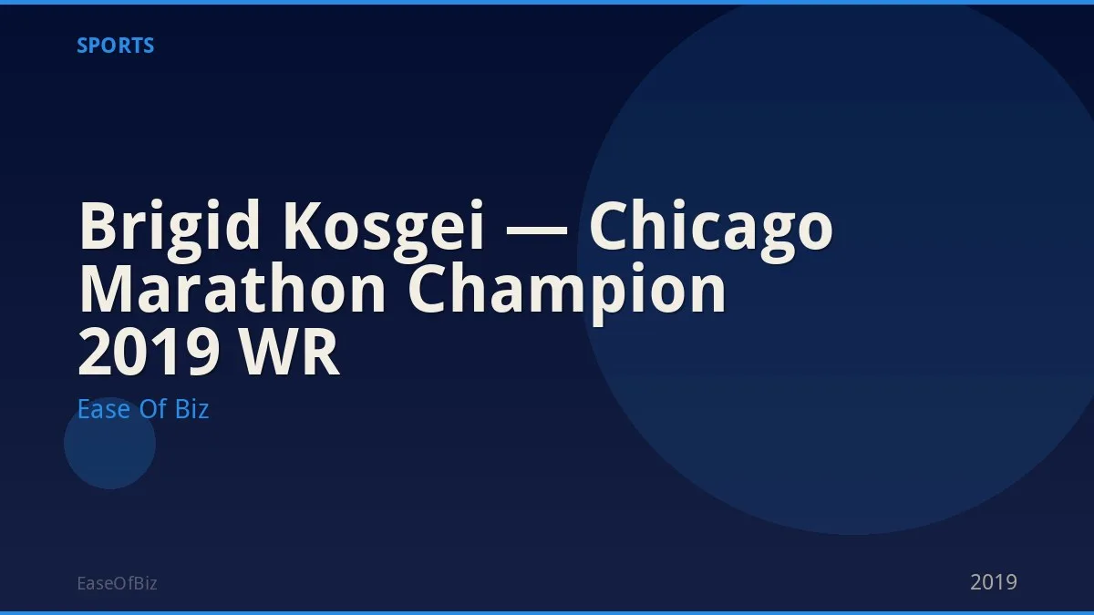 Brigid Kosgei — Chicago Marathon Champion 2019 WR