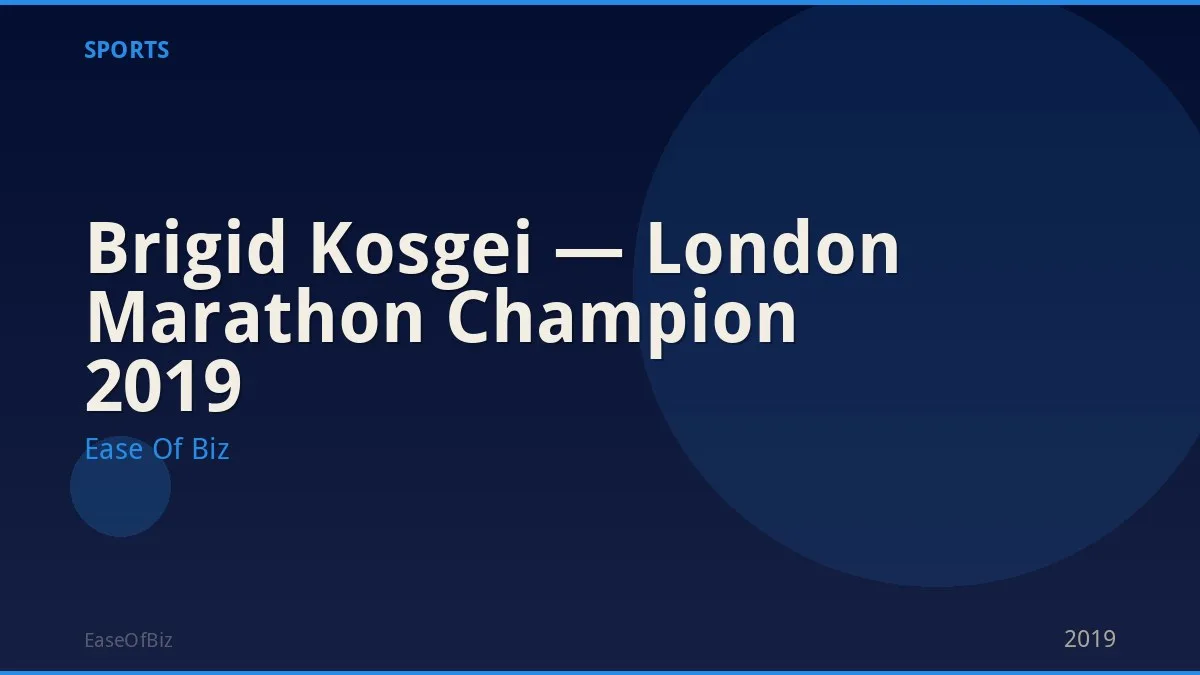Brigid Kosgei — London Marathon Champion 2019