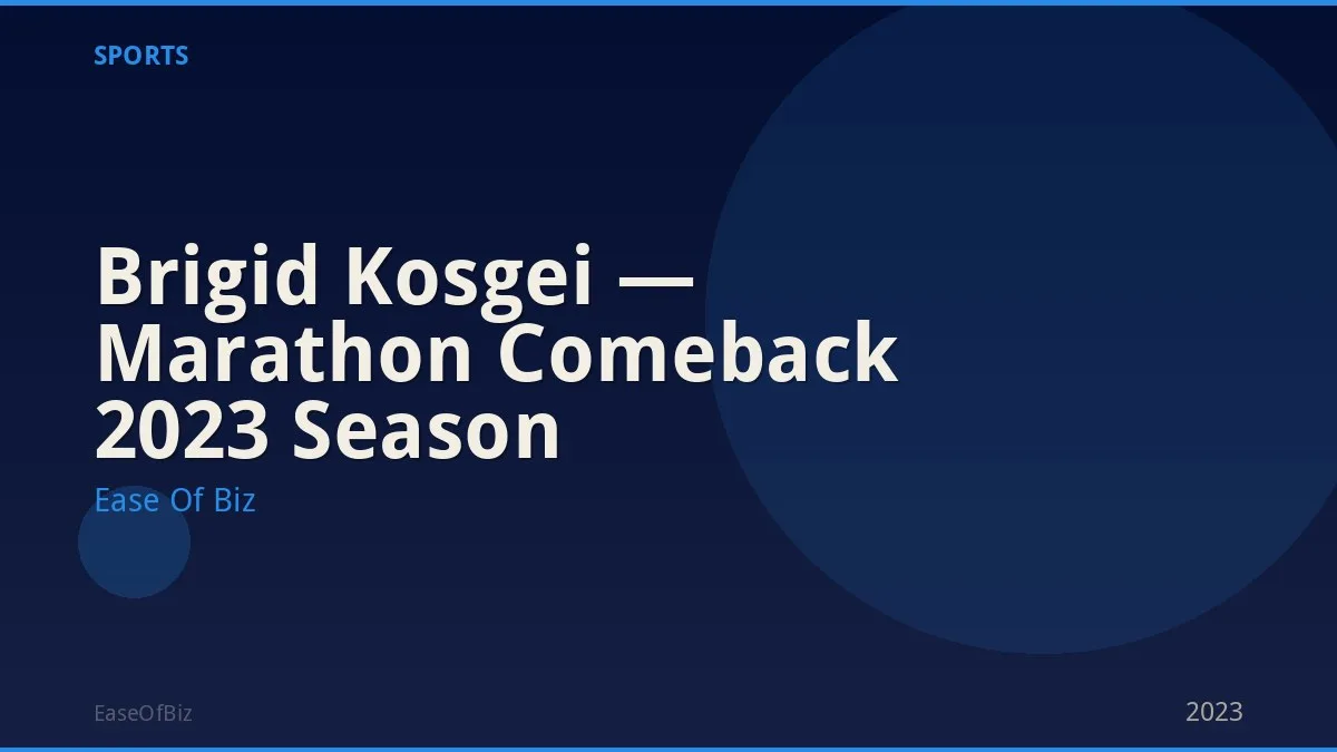 Brigid Kosgei — Marathon Comeback 2023 Season