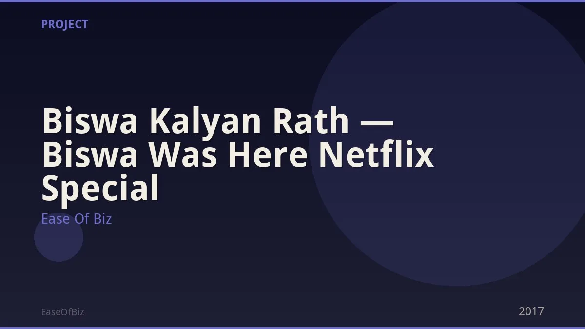 Biswa Kalyan Rath — Biswa Was Here Netflix Special