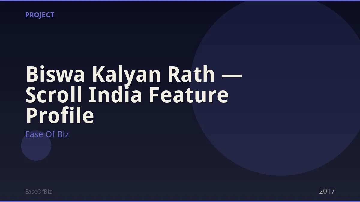Biswa Kalyan Rath — Scroll India Feature Profile
