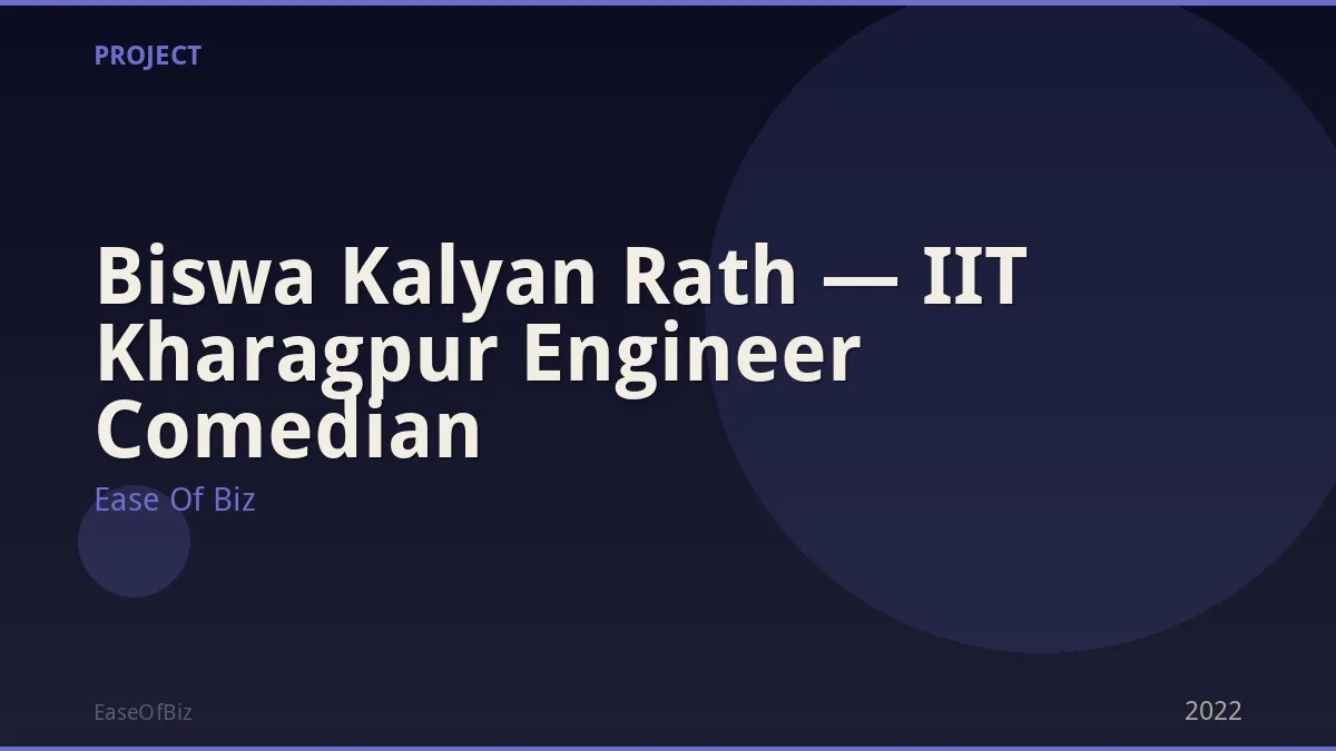 Biswa Kalyan Rath — IIT Kharagpur Engineer Comedian