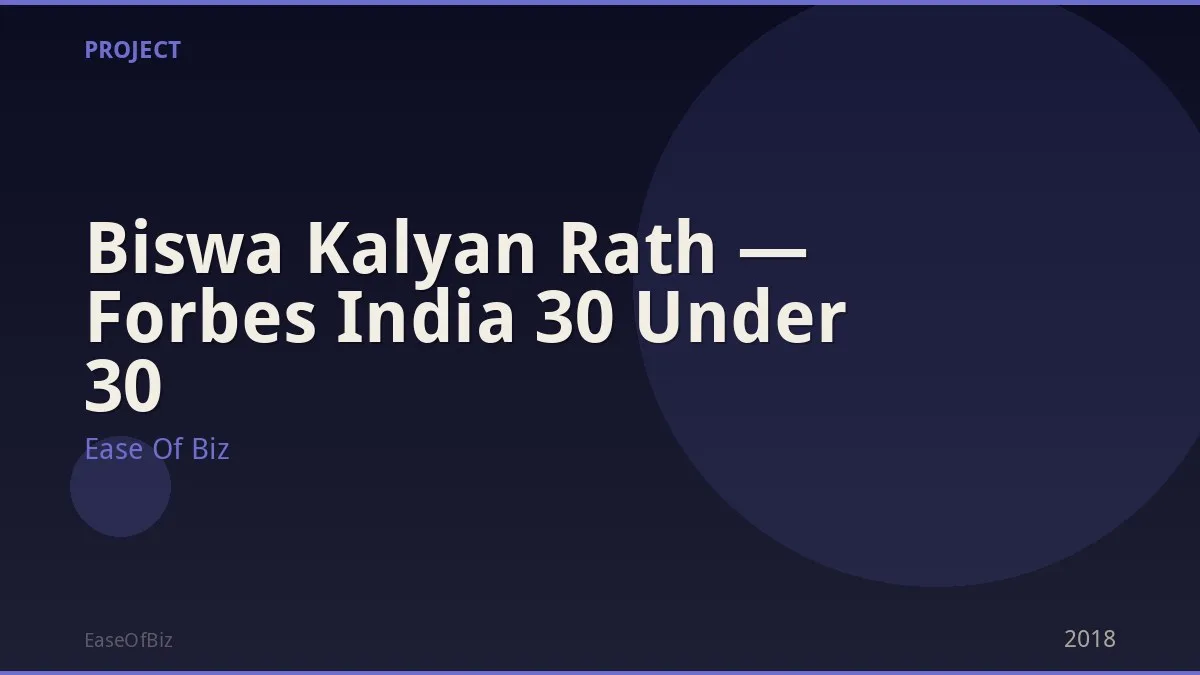 Biswa Kalyan Rath — Forbes India 30 Under 30