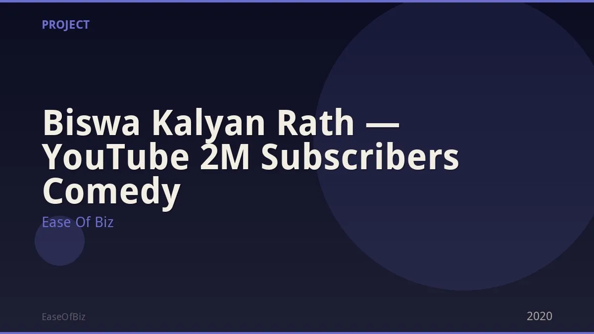 Biswa Kalyan Rath — YouTube 2M Subscribers Comedy