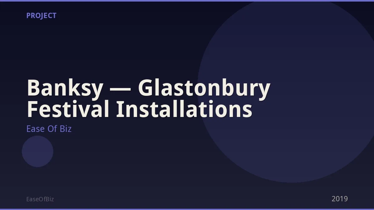 Banksy — Glastonbury Festival Installations