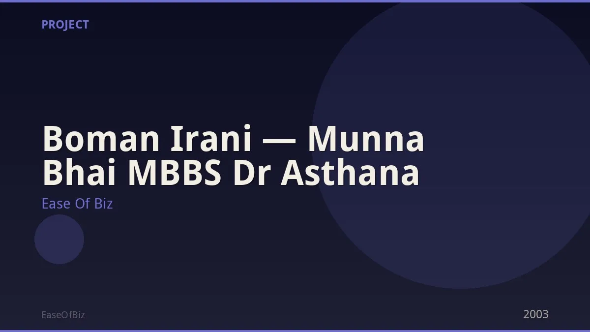 Boman Irani — Munna Bhai MBBS Dr Asthana