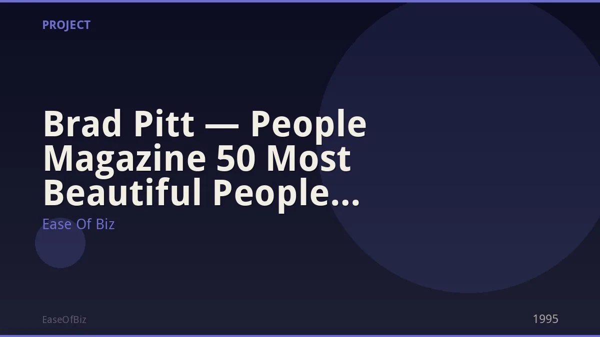 Brad Pitt — People Magazine 50 Most Beautiful People (Multiple)