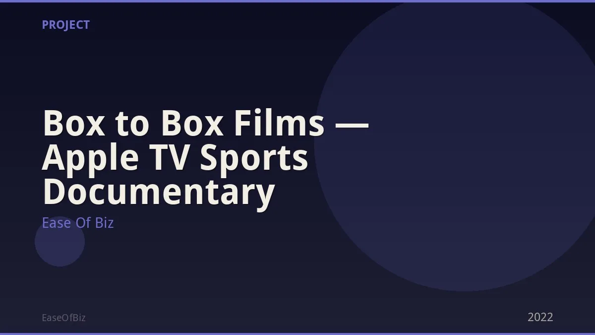 Box to Box Films — Apple TV Sports Documentary