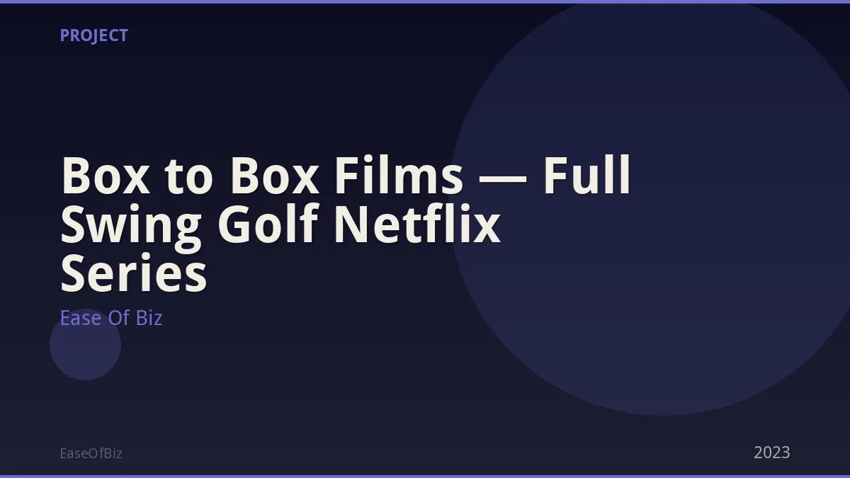 Box to Box Films — Full Swing Golf Netflix Series