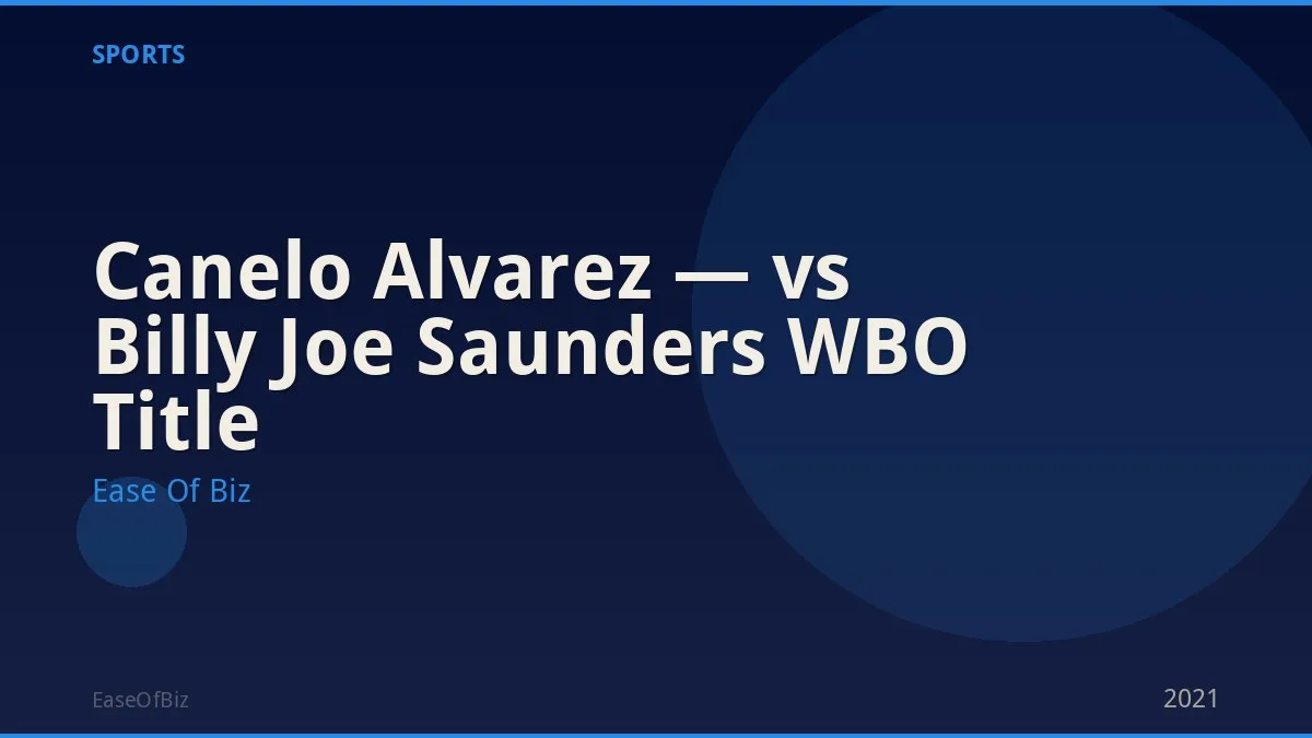 Canelo Alvarez — vs Billy Joe Saunders WBO Title