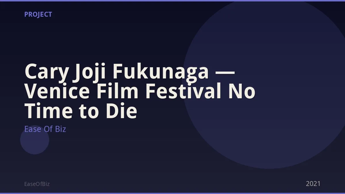 Cary Joji Fukunaga — Venice Film Festival No Time to Die
