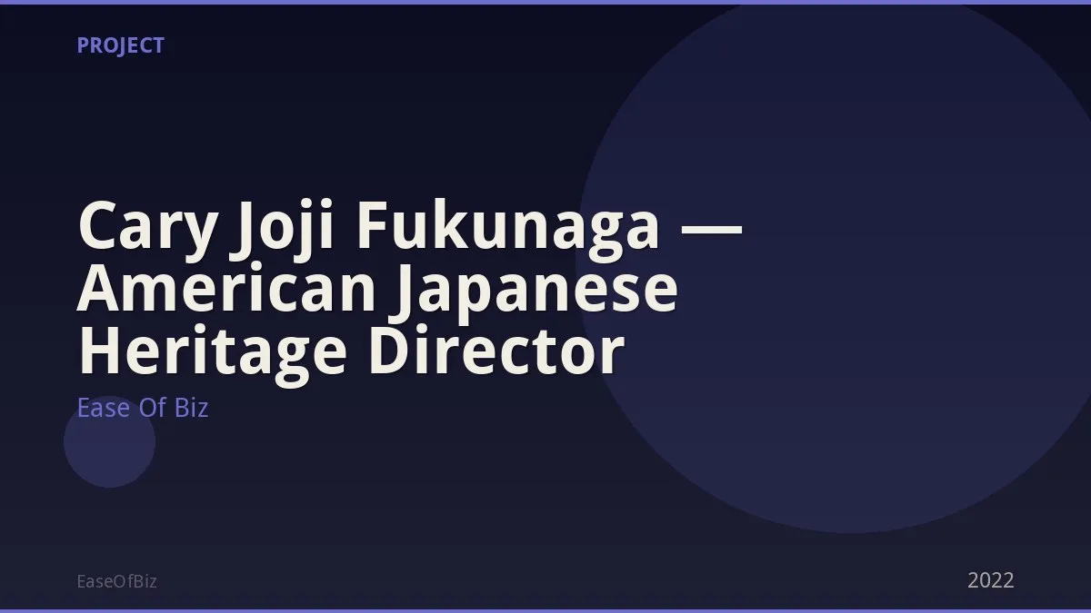 Cary Joji Fukunaga — American Japanese Heritage Director