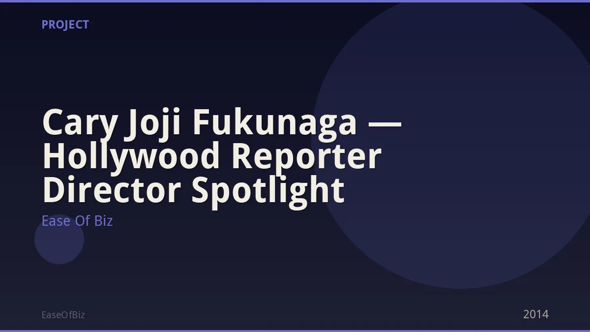 Cary Joji Fukunaga — Hollywood Reporter Director Spotlight
