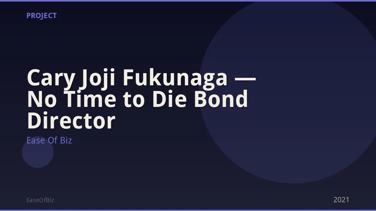 Cary Joji Fukunaga — No Time to Die Bond Director