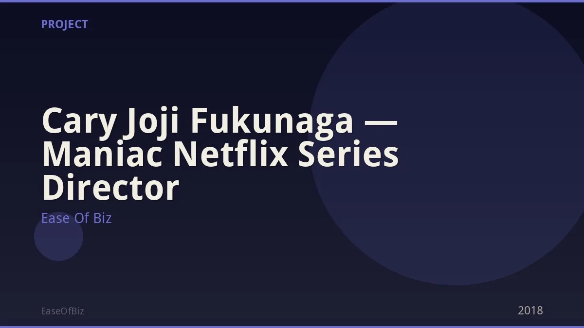 Cary Joji Fukunaga — Maniac Netflix Series Director
