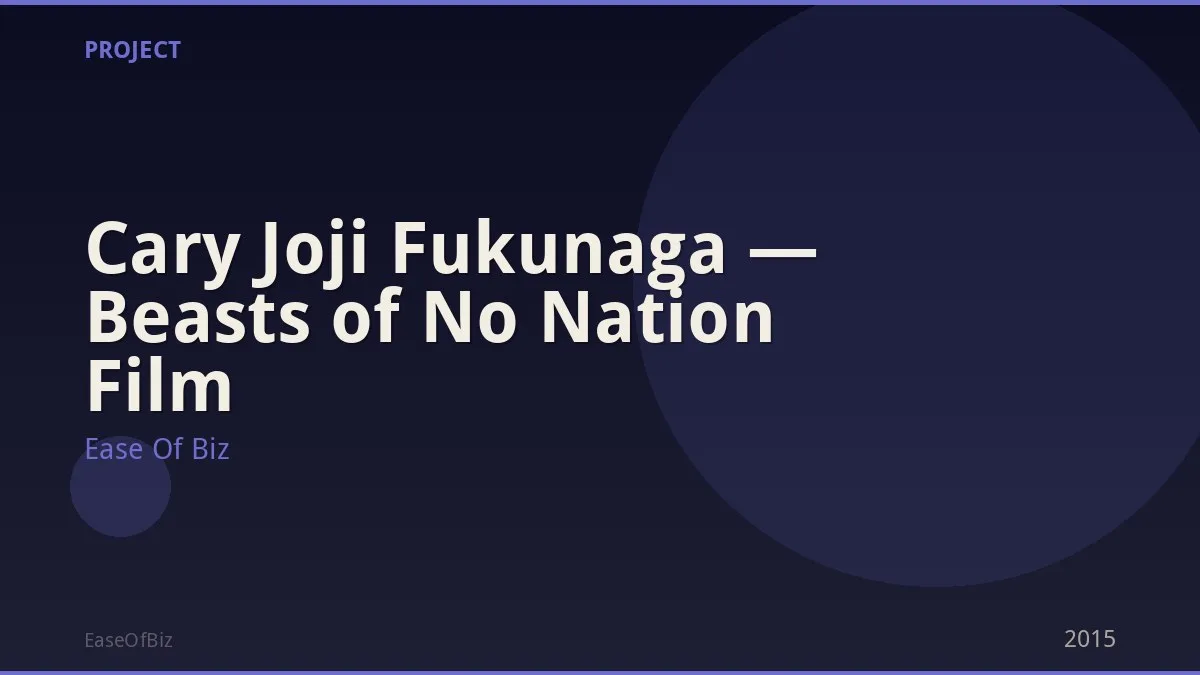 Cary Joji Fukunaga — Beasts of No Nation Film