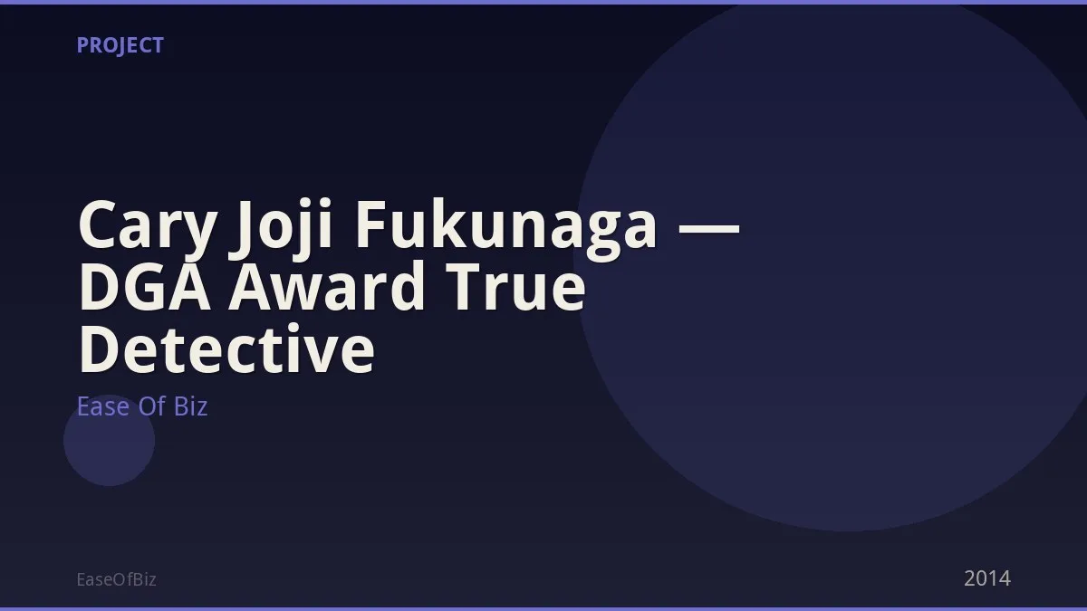Cary Joji Fukunaga — DGA Award True Detective