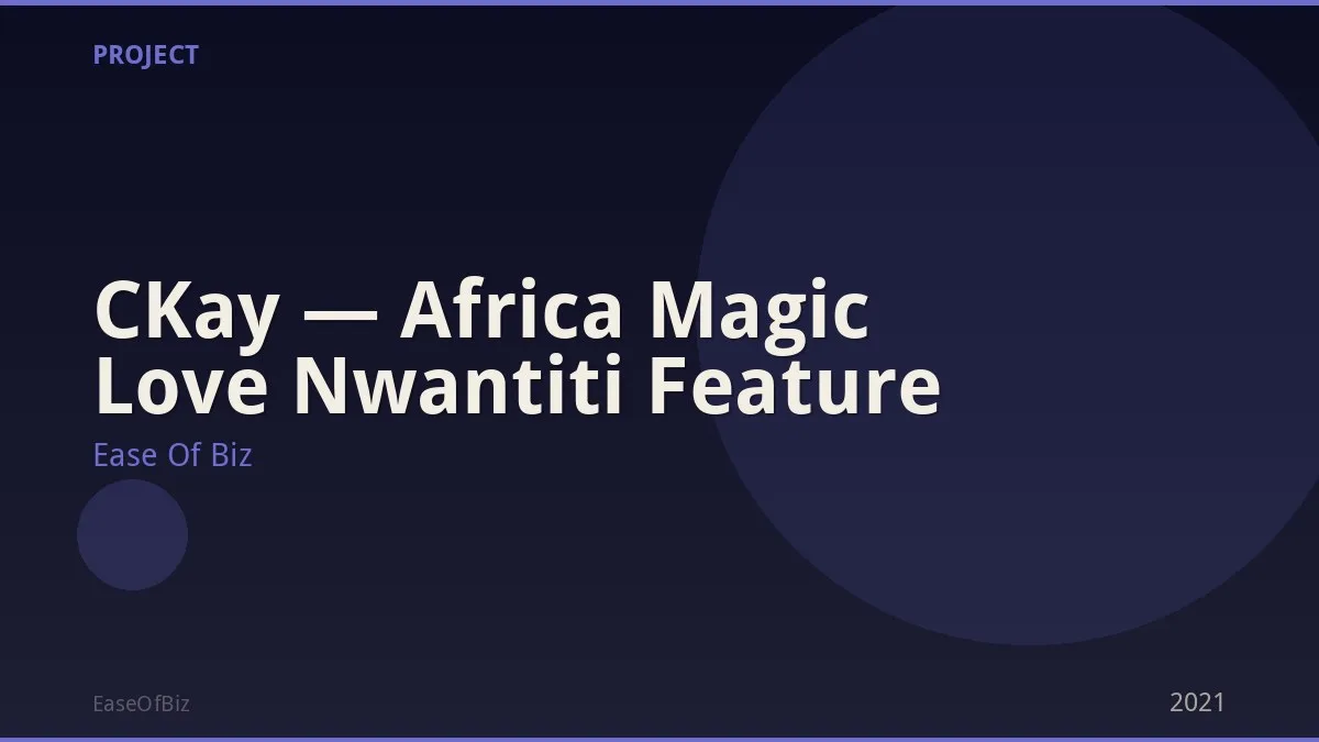 CKay — Africa Magic Love Nwantiti Feature