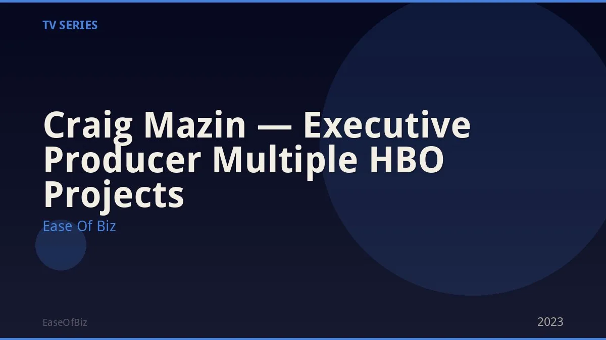 Craig Mazin — Executive Producer Multiple HBO Projects