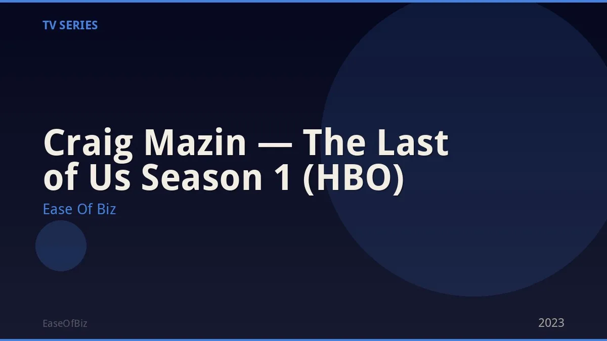 Craig Mazin — The Last of Us Season 1 (HBO)