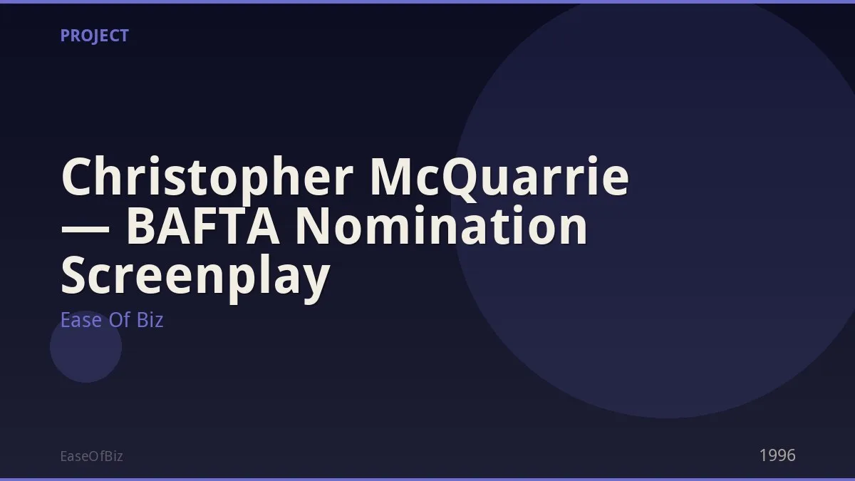 Christopher McQuarrie — BAFTA Nomination Screenplay