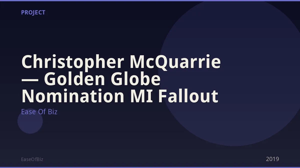 Christopher McQuarrie — Golden Globe Nomination MI Fallout