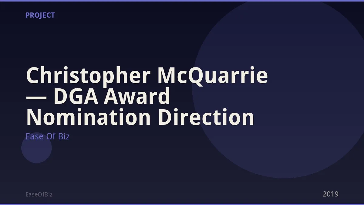 Christopher McQuarrie — DGA Award Nomination Direction