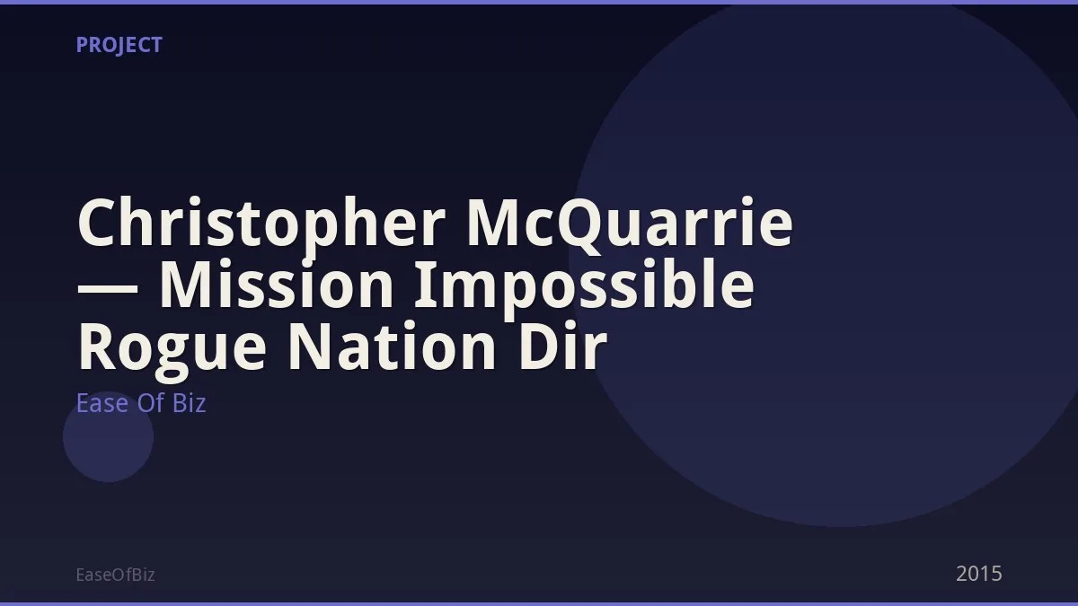 Christopher McQuarrie — Mission Impossible Rogue Nation Dir