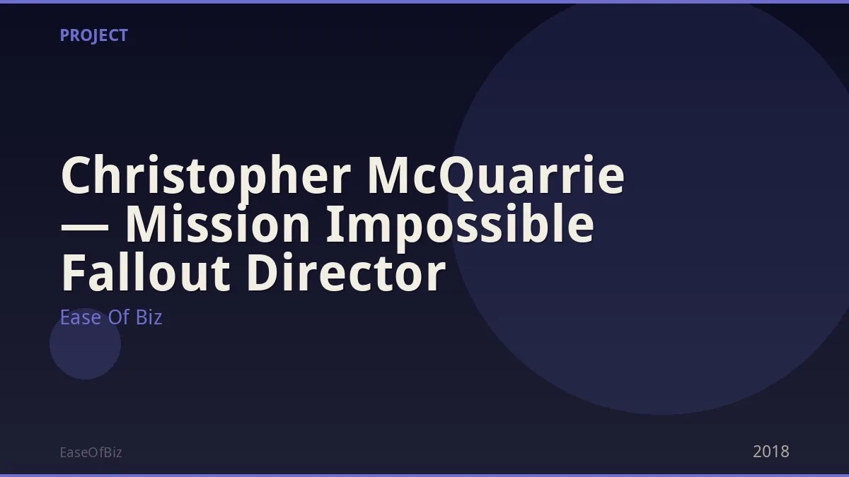 Christopher McQuarrie — Mission Impossible Fallout Director