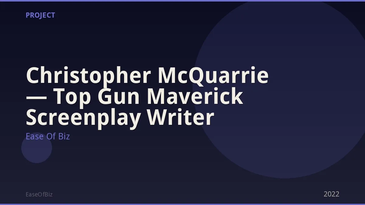 Christopher McQuarrie — Top Gun Maverick Screenplay Writer