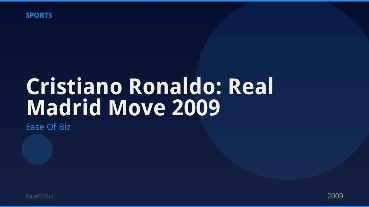 Cristiano Ronaldo: Real Madrid Move 2009