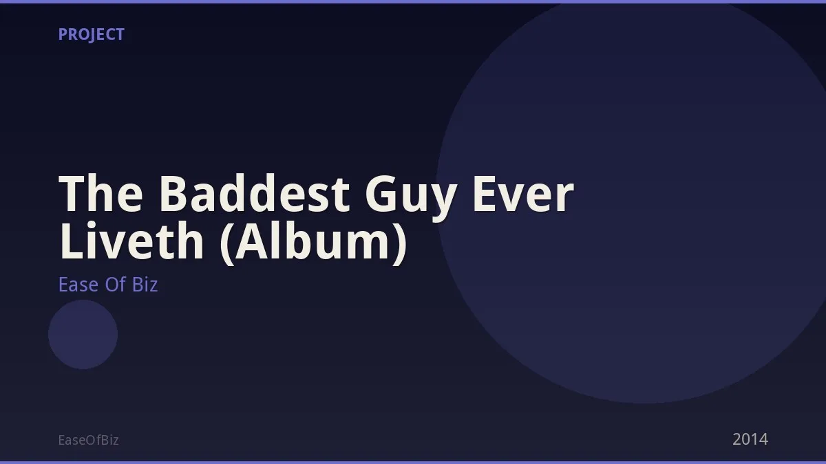 The Baddest Guy Ever Liveth (Album)