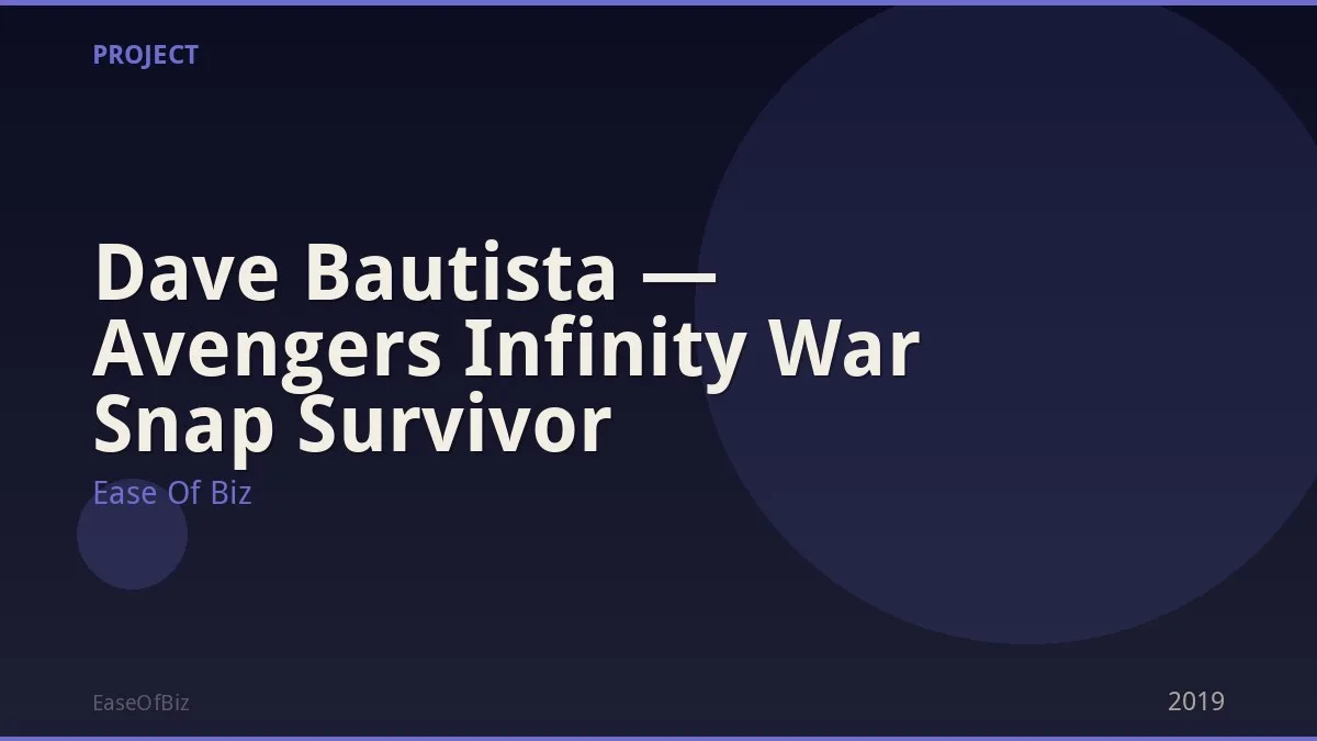 Dave Bautista — Avengers Infinity War Snap Survivor