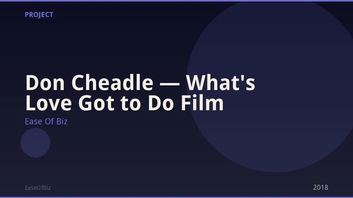 Don Cheadle — What's Love Got to Do Film