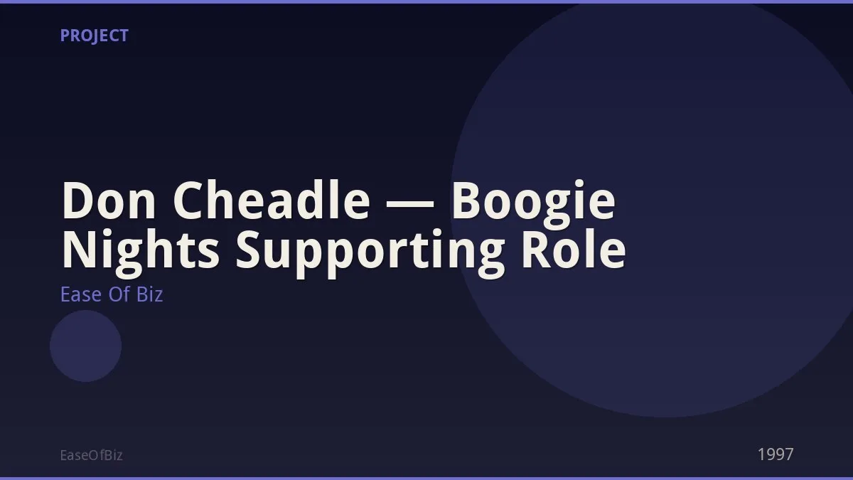 Don Cheadle — Boogie Nights Supporting Role