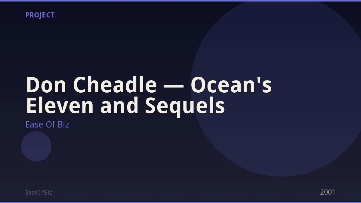 Don Cheadle — Ocean's Eleven and Sequels