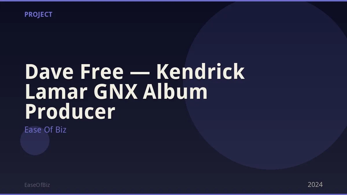 Dave Free — Kendrick Lamar GNX Album Producer