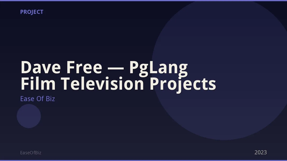 Dave Free — PgLang Film Television Projects