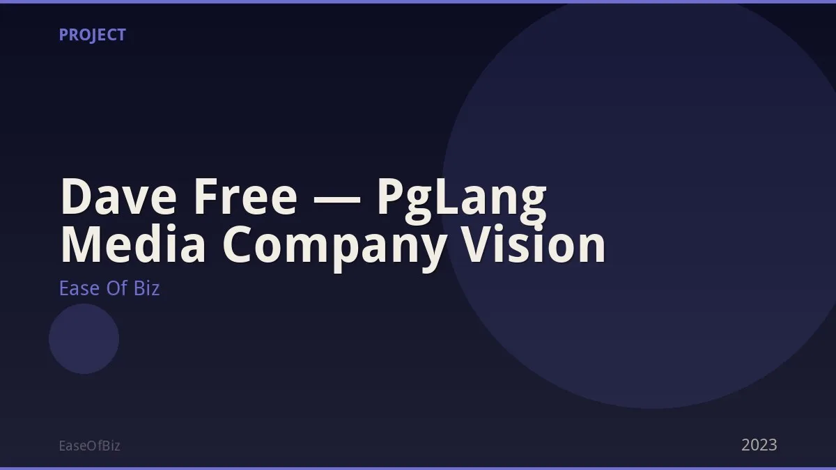Dave Free — PgLang Media Company Vision