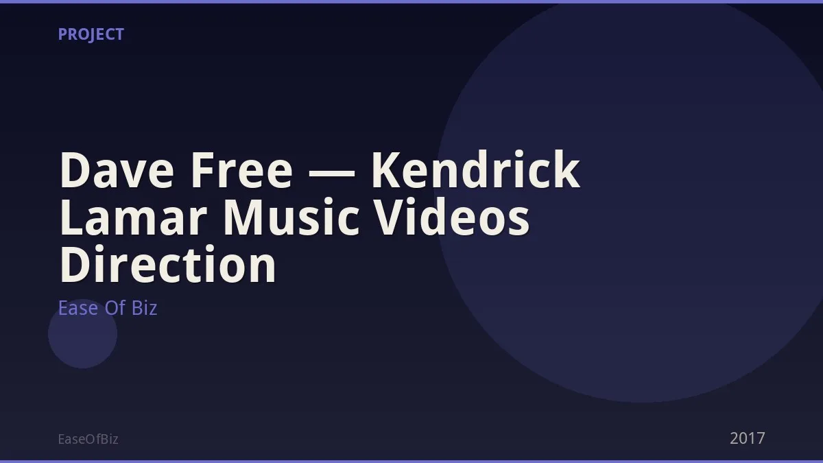 Dave Free — Kendrick Lamar Music Videos Direction
