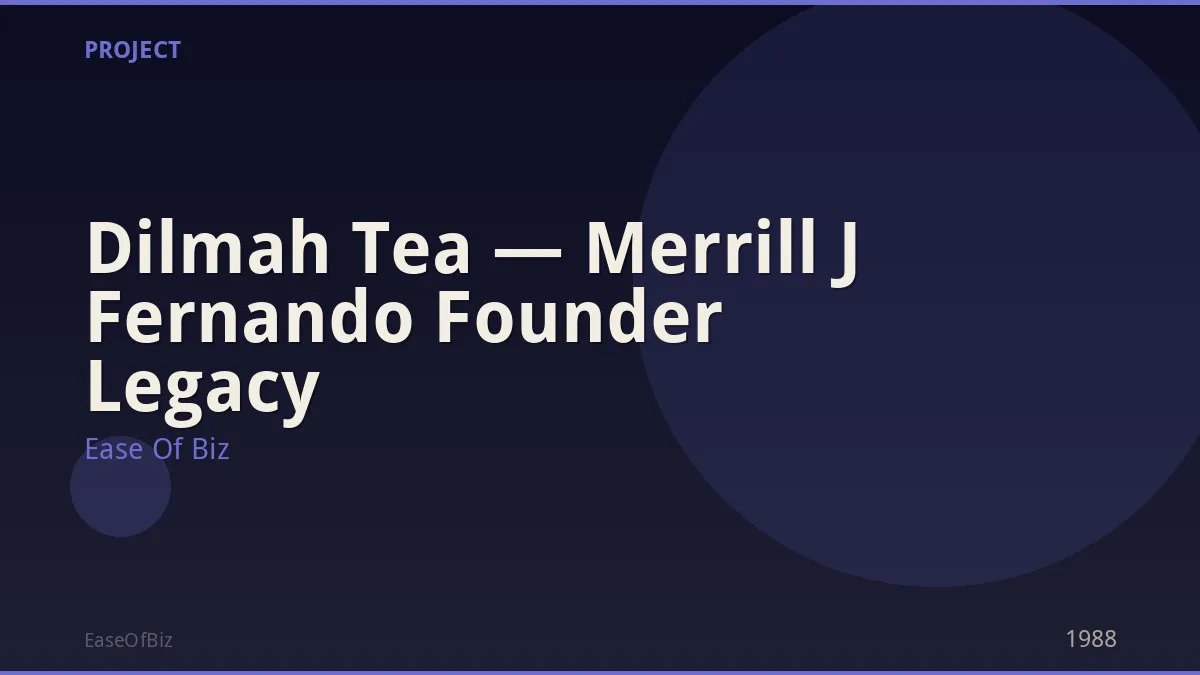 Dilmah Tea — Merrill J Fernando Founder Legacy