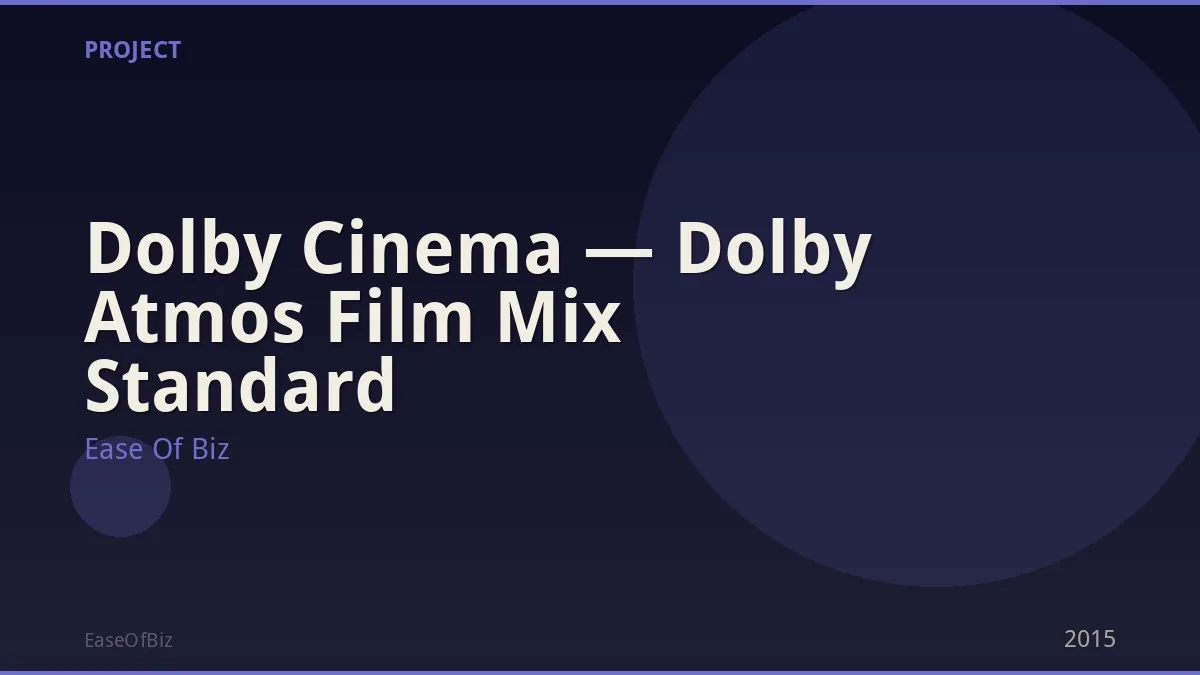Dolby Cinema — Dolby Atmos Film Mix Standard