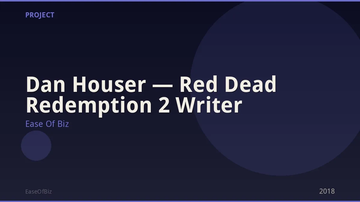 Dan Houser — Red Dead Redemption 2 Writer