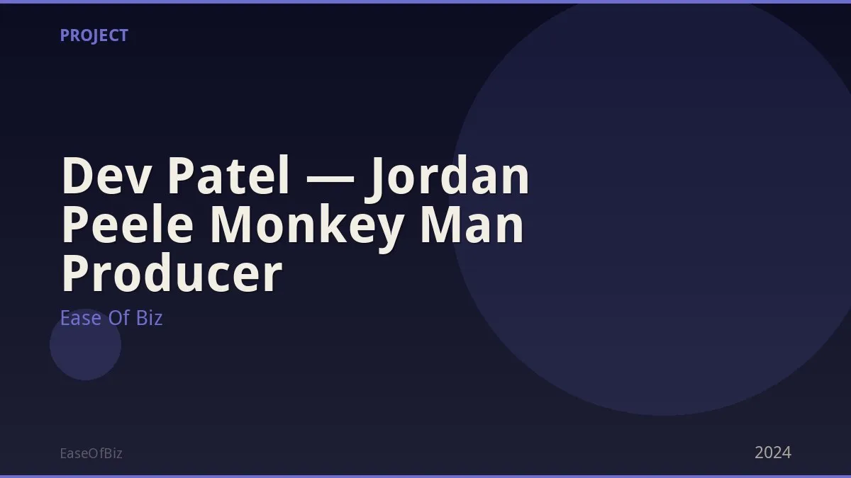 Dev Patel — Jordan Peele Monkey Man Producer
