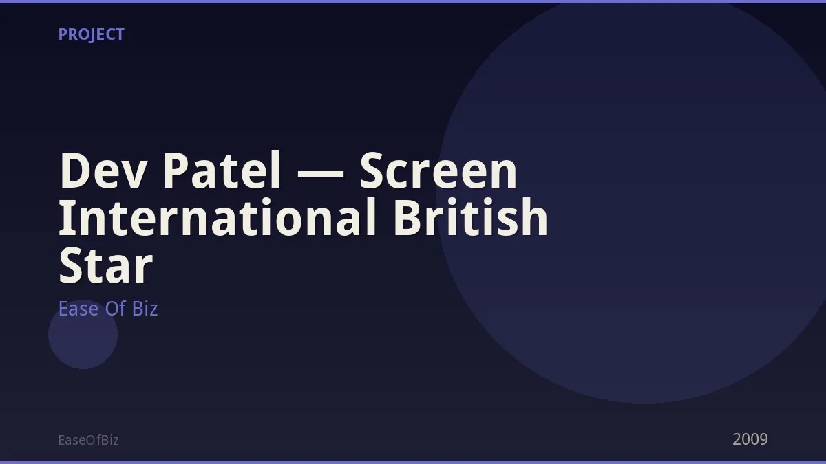 Dev Patel — Screen International British Star